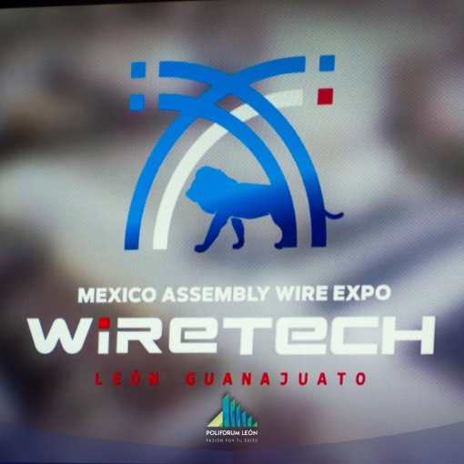 Expo Wiretech 2026 en Poliforum León: El futuro de la automatización y la industria de arneses